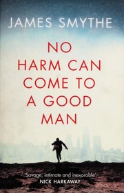 Cover of: No Harm Can Come To A Good Man