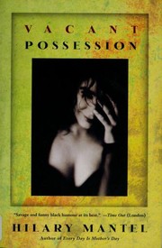 Cover of: Vacant possession by Hilary Mantel