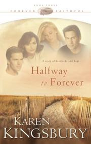 Halfway to forever by Karen Kingsbury