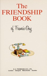 Cover of: The Friendship Book of Francis Gay: 1997