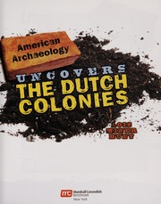 American archeology uncovers the Dutch colonies by Lois Miner Huey