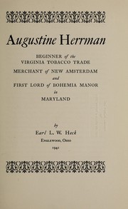 Cover of: Augustine Herrman: beginner of the Virginia tobacco trade, merchant of New Amsterdam and first lord of Bohemia manor in Maryland