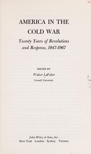 Cover of: America in the Cold War: twenty years of revolutions and response,1947-1967