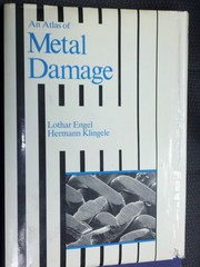 An atlas of metal damage by Lothar Engel