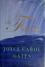 Cover of: The Falls: A Novel (Oates, Joyce Carol)