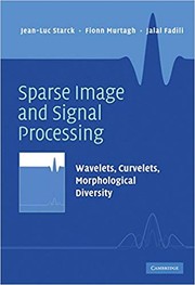 Cover of: Sparse image and signal processing: wavelets, curvelets, morphological diversity
