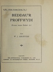 Cover of: Beddau'r proffwydi: drama mewn pedair act