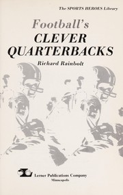 Cover of: Football's clever quarterbacks by Richard Rainbolt