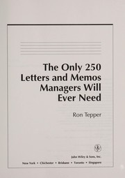 Cover of: The only 250 letters and memos managers will ever need by Ron Tepper