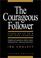 Cover of: The courageous follower