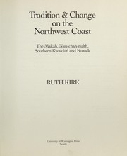 Cover of: Tradition & change on the Northwest Coast: the Makah, Nuu-chah-nulth, southern Kwakiutl, and Nuxalk