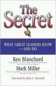 The secret : what great leaders know--and do