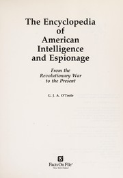 Cover of: The encyclopedia of American intelligence and espionage: from the Revolutionary War to the present