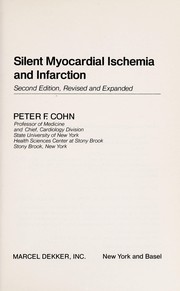 Silent myocardial ischemia and infarction by Peter F. Cohn