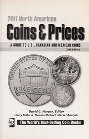 Cover of: North American coins & prices 2011: a guide to U.S., Canadian and Mexican coins