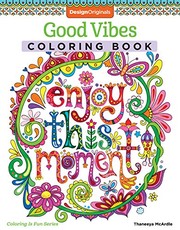 Cover of: Good Vibes Coloring Book (Coloring is Fun) (Design Originals): 30 Beginner-Friendly Relaxing & Creative Art Activities on High-Quality Extra-Thick Perforated Paper that Resists Bleed Through by Thaneeya McArdle