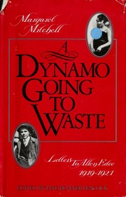Cover of: A dynamo going to waste by Margaret Mitchell