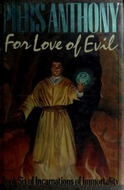 Cover of: For love of evil: Book Six of Incarnations of Immortality