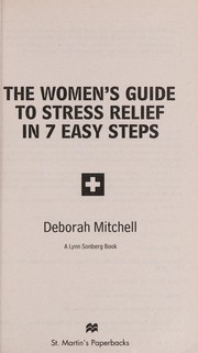 Cover of: The woman's guide to stress relief in 7 easy steps