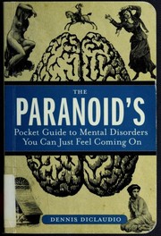 Cover of: The Paranoid's Pocket Guide to Mental Disorders You Can Just Feel Coming On