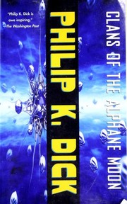 Cover of: Clans of the Alphane moon by Philip K. Dick