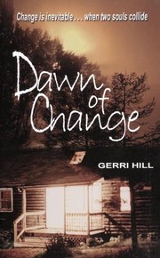 Cover of: Dawn Of Change by Gerri Hill