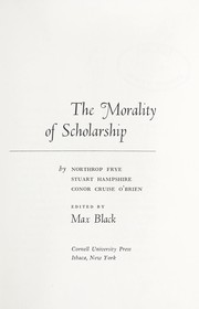 Cover of: The morality of scholarship
