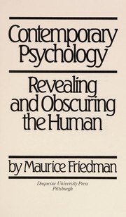 Cover of: Contemporary psychology: revealing and obscuring the human