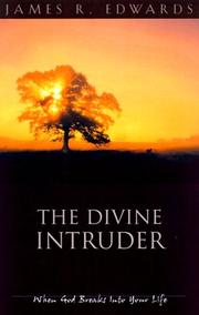 Cover of: The Divine Intruder by James R. Edwards