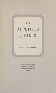 Cover of: The appetites of girls: a novel
