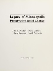 Cover of: Legacy of Minneapolis: preservation amid change