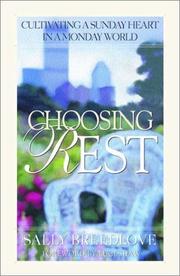 Cover of: Choosing Rest: Cultivating a Sunday Heart in a Monday World