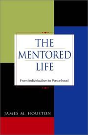 Cover of: The Mentored Life by James M. Houston