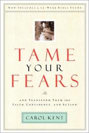 Cover of: Tame Your Fears: And Transform Them into Faith, Confidence, and Action