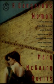 Cover of: A dangerous woman by Mary McGarry Morris