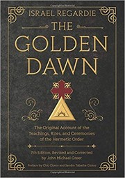 Cover of: The Golden Dawn: The Original Account of the Teachings, Rites, and Ceremonies of the Hermetic Order Revised Edition