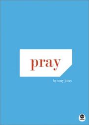 Cover of: Pray by Tony Jones