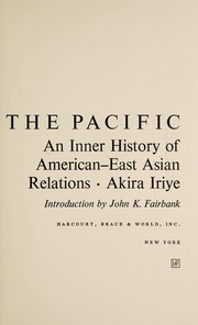 Cover of: Across the Pacific: an inner history of American-East Asian relations.