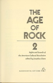 Cover of: The age of rock  2: sights and sounds of the American cultural revolution