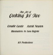 Cover of: The Art of Cooking for Two by Coralie Castle, Astrid Newton, Sara Raffetto