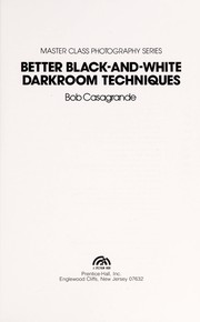 Cover of: Better black-and-white darkroom techniques