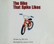 Cover of: The Bike That Spike Likes (Leveled Readers Grade 2, Stage 3 - Leveled Reader 8)