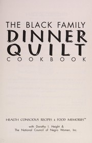Cover of: The Black family dinner quilt cookbook: health conscious recipes & food memories