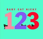 Cover of: Baby cat Nicky 1 2 3