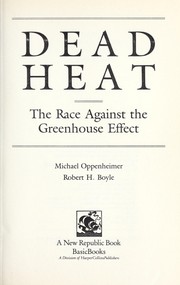 Cover of: Dead Heat: The Race Against the Greenhouse Effect