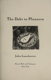 Cover of: The debt to pleasure : a novel