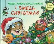 Cover of: I Smell Christmas: Scratch-And-Sniff Book (Little Critter)