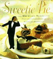 Cover of: Sweetie pie: the Richard Simmons private collection of dazzling desserts