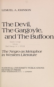 Cover of: The devil, the gargoyle, and the buffoon by Lemuel A. Johnson