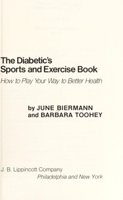 Cover of: The diabetic's sports and exercise book: how to play your way to better health